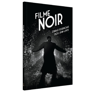 Livro: Filme Noir Obras Essenciais dos Spin-Offs