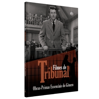 Livro: Filmes de Tribunal - Obras-Primas Essenciais do Gênero