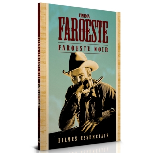 Livro: Faroeste Noir - Filmes Essenciais